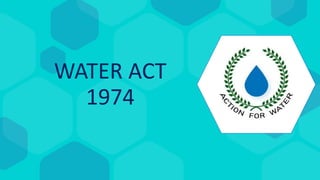 WATER ACT
1974
 