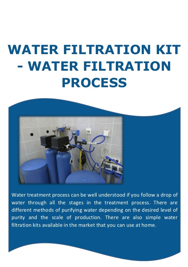 WATER FILTRATION KIT WATER FILTRATION PROCESS
