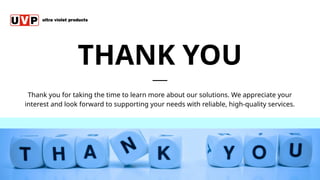 THANK YOU
Thank you for taking the time to learn more about our solutions. We appreciate your
interest and look forward to supporting your needs with reliable, high-quality services.
 
