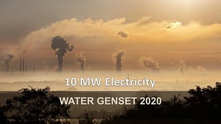 WATER GENSET 2020
 