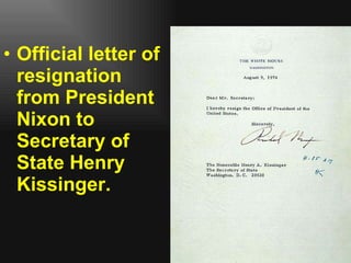 Official letter of resignation from President Nixon to Secretary of State Henry Kissinger. 