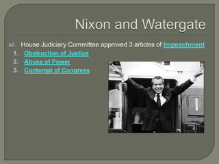 xii. House Judiciary Committee approved 3 articles of Impeachment
1. Obstruction of Justice
2. Abuse of Power
3. Contempt of Congress
 