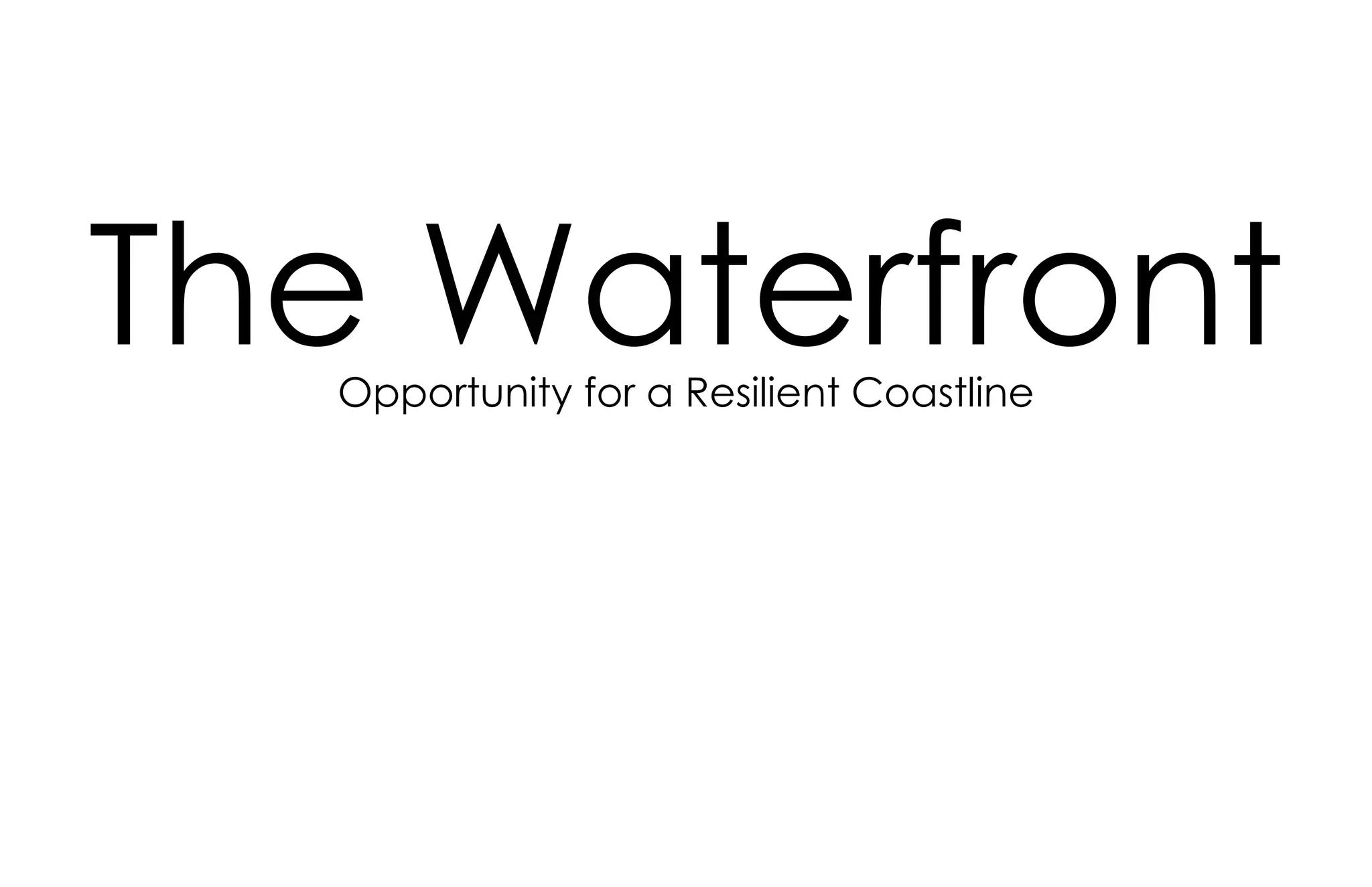 The WaterfrontOpportunity for a Resilient Coastline