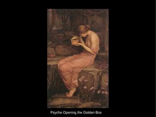 Psyche Opening the Golden Box
 