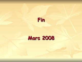 Fin


Mars 2008
 
