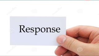 Response
 