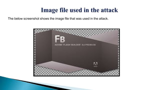 The below screenshot shows the image file that was used in the attack.
 