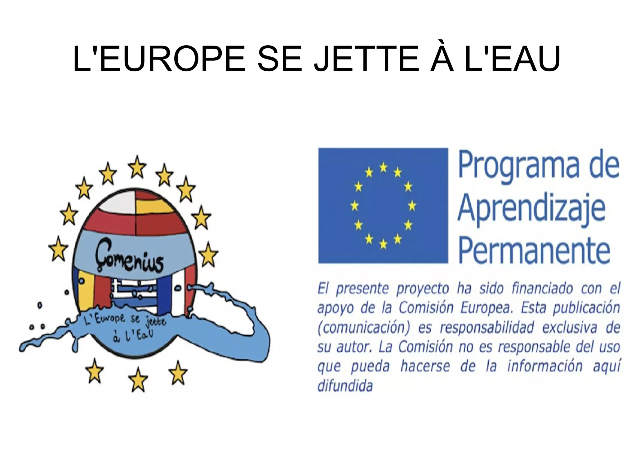 L'EUROPE SE JETTE À L'EAU