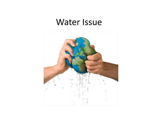 Water Issue
 