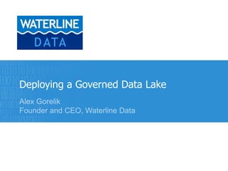 Deploying a Governed Data Lake
 