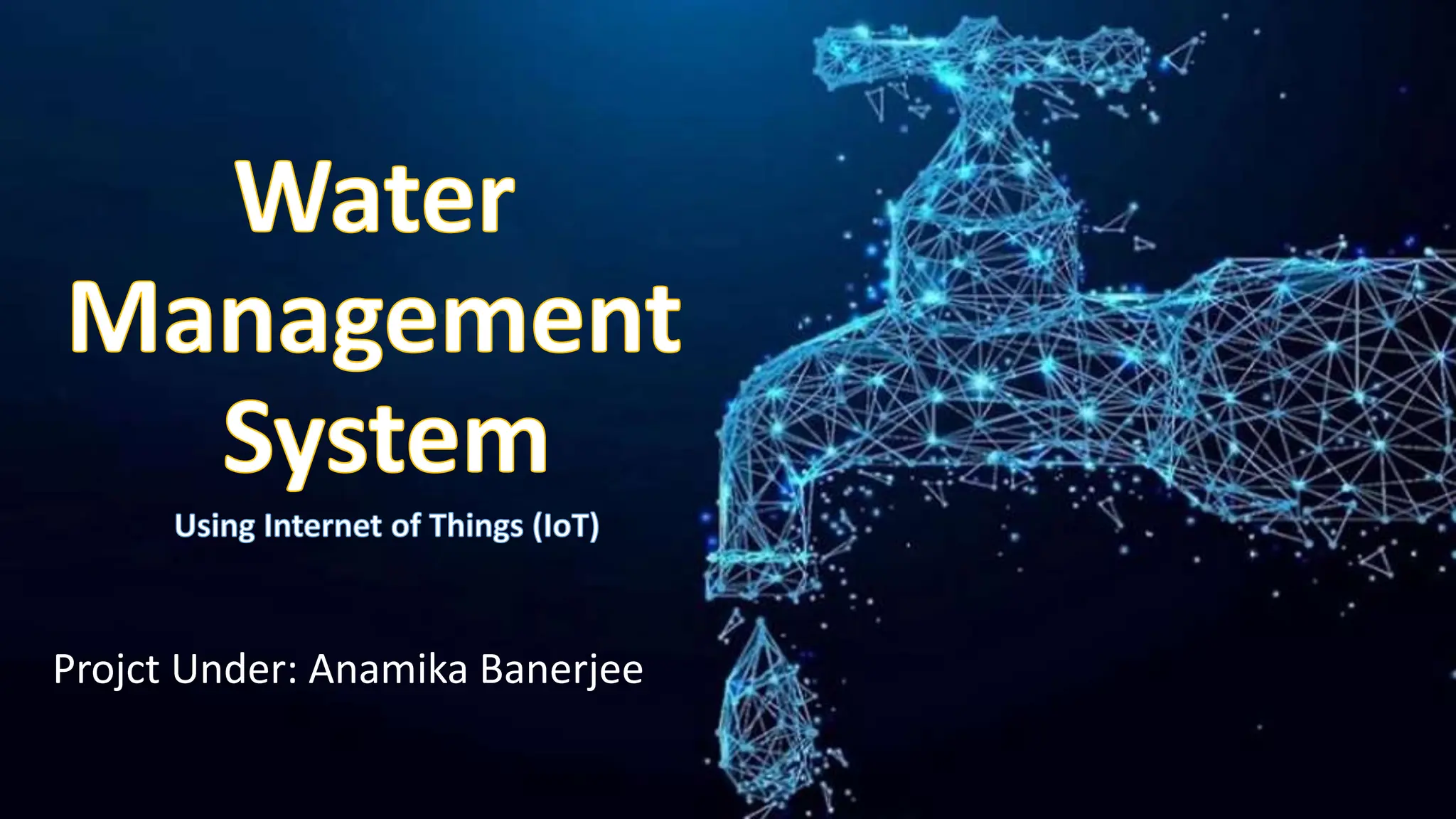 Smart Water Management System using Internet of Things (IoT) | PPTX ...