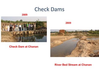 Check Dams




Check Dam at Chanan




                      River Bed Stream at Chanan
 