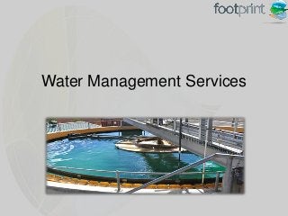 Water Management Services

 
