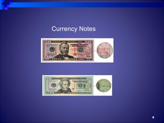 Currency Notes




                 8
 