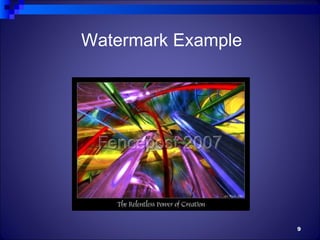 Watermark Example




                    9
 