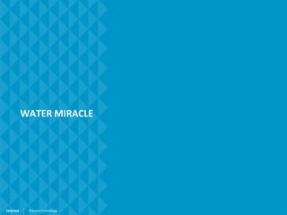 PENTAIR Compact Water SystemsPENTAIR Process Technology
WATER MIRACLE
 