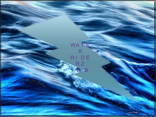 WATER RIDERZ IX B 