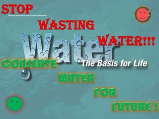 STOP
WASTING
WATER!!!
 