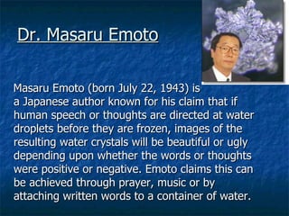 Dr. Masaru Emoto ,[object Object]