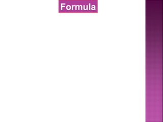 Formula
 