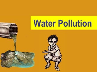 Water Pollution  