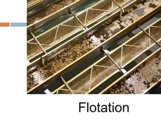 Flotation
 