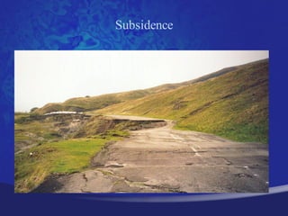 Subsidence
 