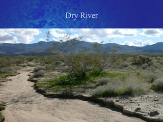 Dry River
 