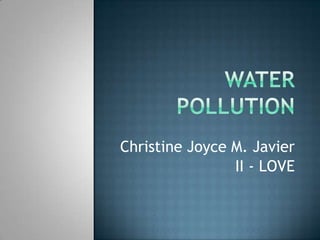 Christine Joyce M. Javier
                II - LOVE
 