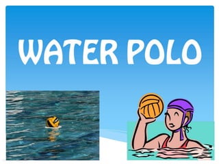 WATER
POLO

 