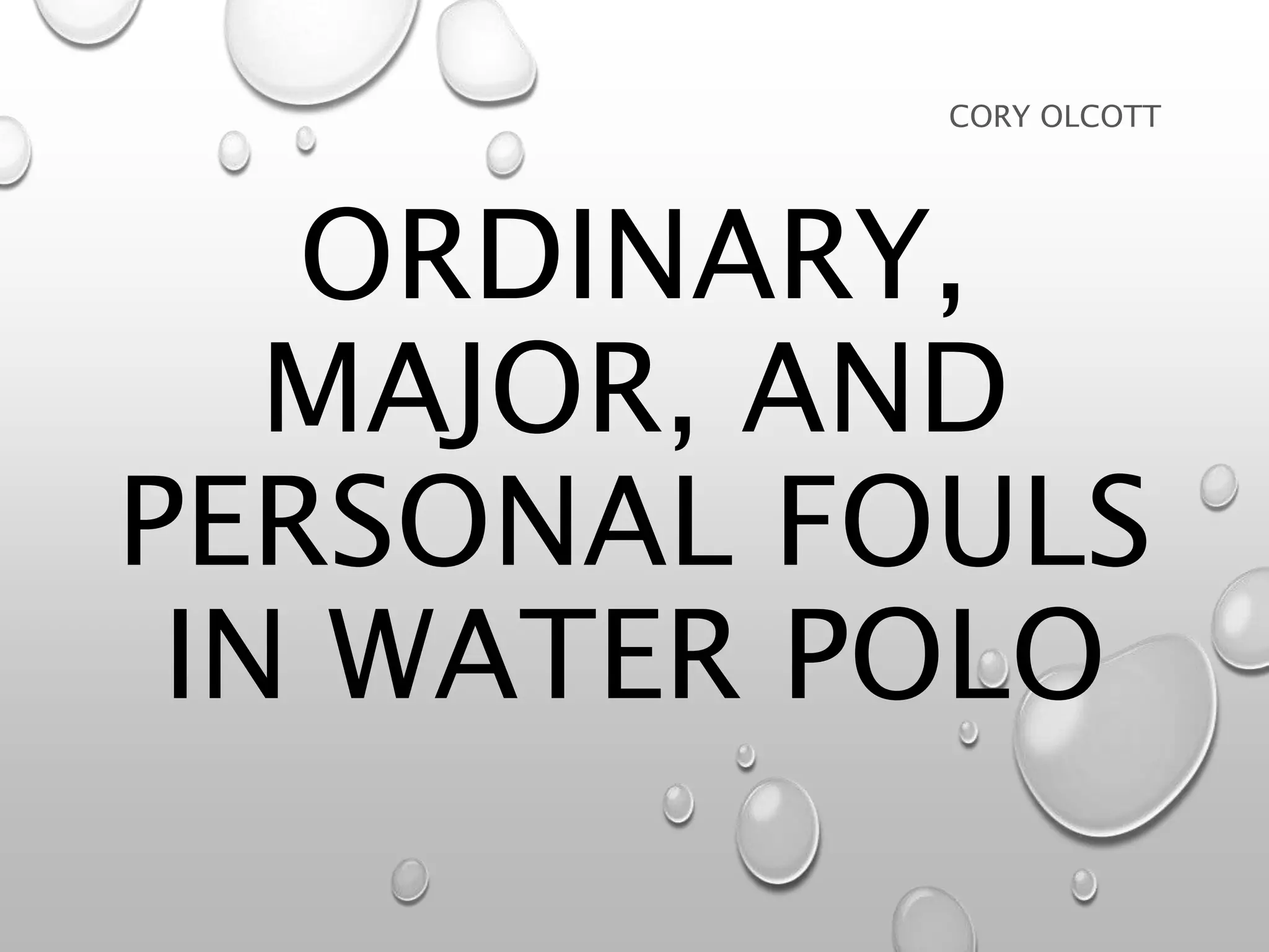 Ordinary, Major, and Personal Fouls in Water Polo PPT