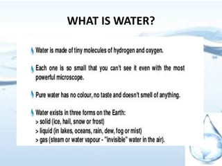 WHAT IS WATER?
 