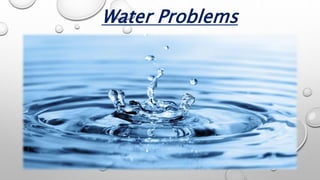 Water Problems
 