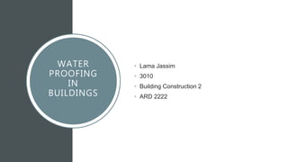 Waterproofing in buildings | PPTX