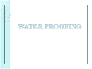 Water proofing in buildings | PPTX