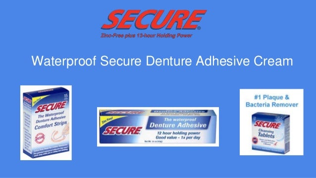 Secure Denture Adhesive >> Waterproof Secure Denture Adhesive Cream Secure Denture Adhesive >> Waterproof Secure Denture Adhesive Cream