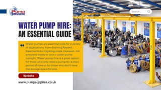 Search . . .
AN ESSENTIAL GUIDE
WATER PUMP HIRE:
Water pumps are essential tools for a variety
of applications, from draining flooded
basements to irrigating crops. However, not
everyone needs to own a water pump
outright. Water pump hire is a great option
for those who only need a pump for a short
period of time or for those who don't have
the storage space for one.
Website
www.pumpsupplies.co.uk
 