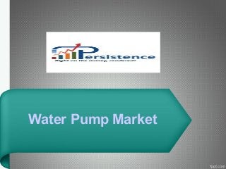 Water Pump Market 
 