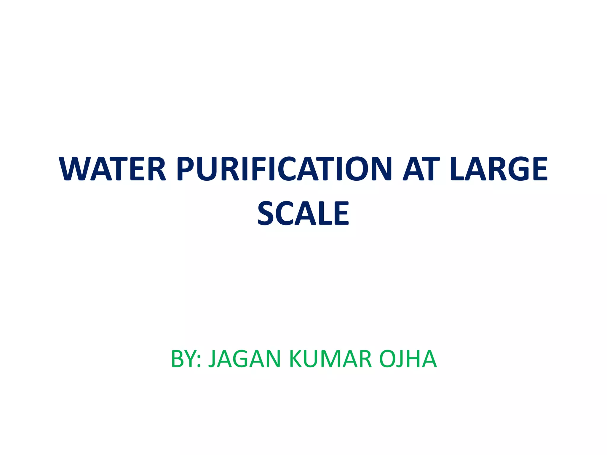 Water purification at large scale PPT