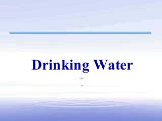 Drinking Water
 
