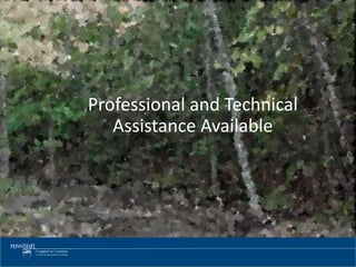 Professional and Technical
Assistance Available
 