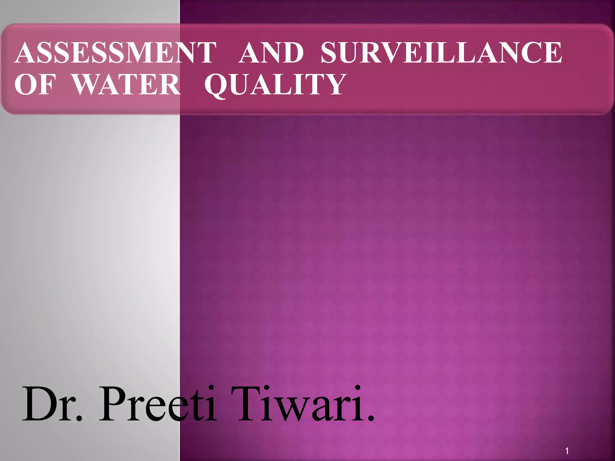 ASSESSMENT AND SURVEILLANCE OF WATER QUALITY PPT