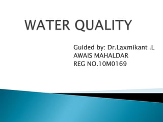 Guided by: Dr.Laxmikant .L
AWAIS MAHALDAR
REG NO.10M0169
 