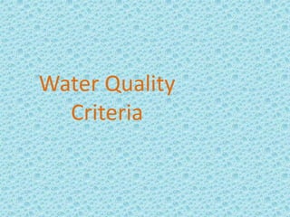 Water Quality
Criteria
 