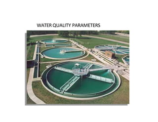 WATER QUALITY PARAMETERS
 