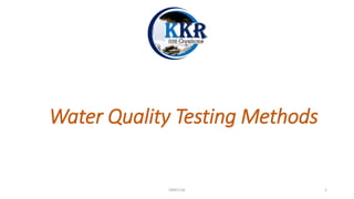 Water Quality Testing Methods
KKR1116 1
 