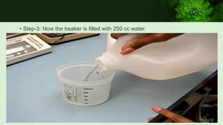 • Step-3: Now the beaker is filled with 250 cc water.
 