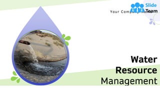 Water
Resource
Management
Your Company Name
 