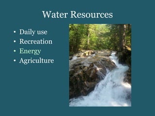 Water Resources Daily use Recreation Energy Agriculture 