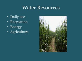 Water Resources Daily use Recreation Energy Agriculture 